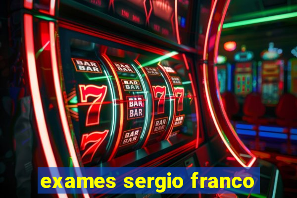 exames sergio franco